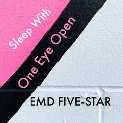 Sleep With One Eye Open