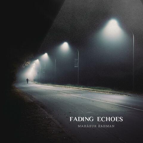 Fading Echoes