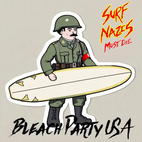 Surf Nazis Must Die