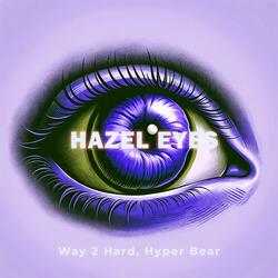 Behind These Hazel Eyes