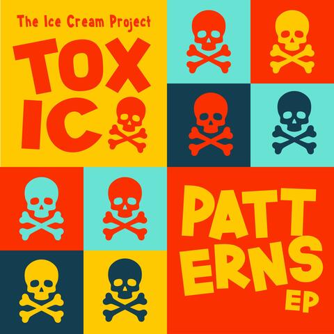 TOXIC PATTERNS