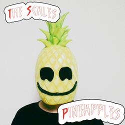 Happiness is a Pineapple