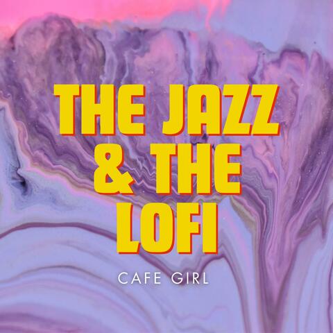 The Jazz & The Lofi
