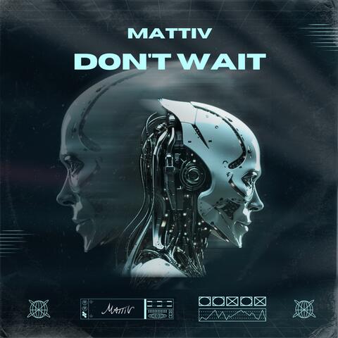 Don't Wait