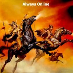 ALWAYS ONLINE