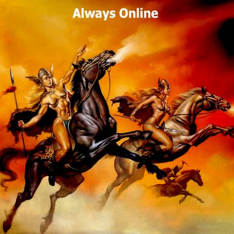 ALWAYS ONLINE