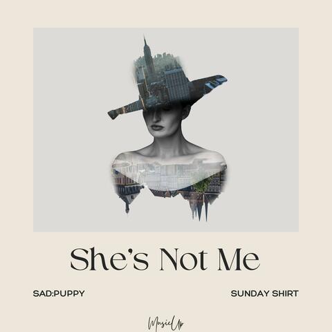 She's Not Me