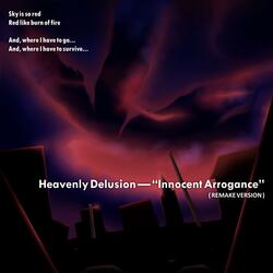 Heavenly Delusion — “Innocent Arrogance”