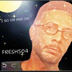 I GO ON AND ON