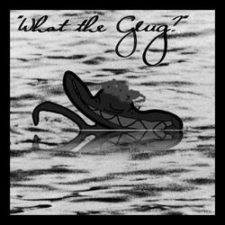 What the Glug? [Single Version]