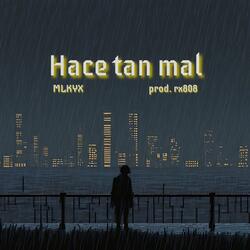 Hace tan mal