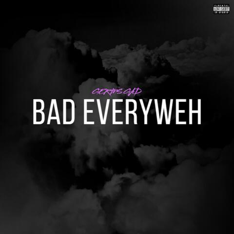 Bad Everyweh