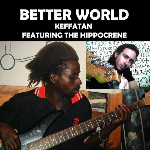 Better World (feat. The Hippocrene)