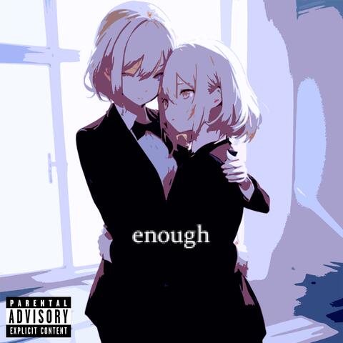 Enough