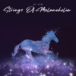 Strings Of Melancholia