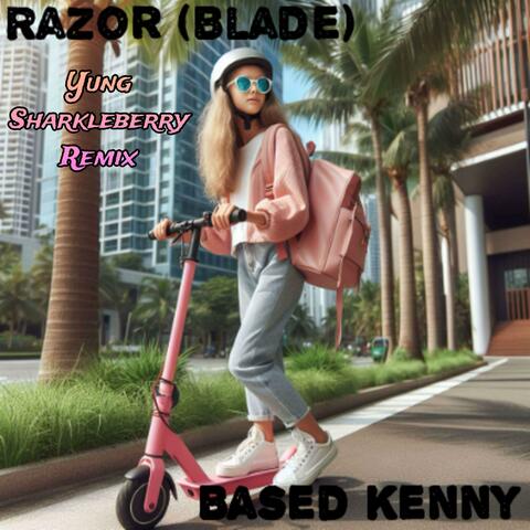 Razor (Blade) [Yung Sharkleberry Remix]