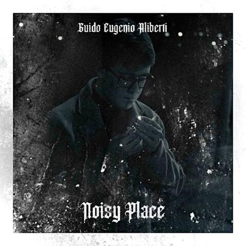 Noisy Place