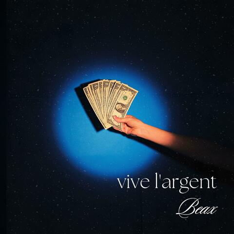vive l'argent