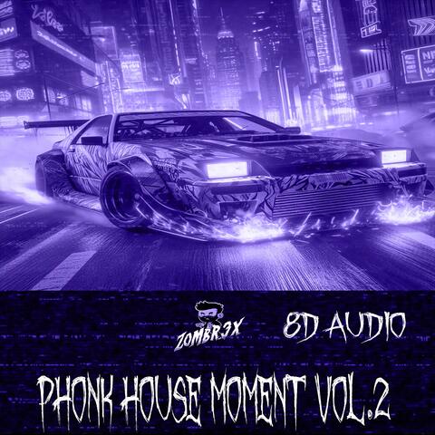 Phonk House Moment, Vol.2