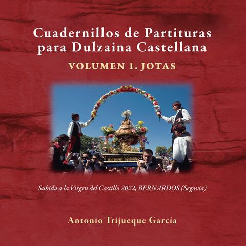 Cuadernillos de Partituras para Dulzaina Castellana. Volumen 1: Jotas