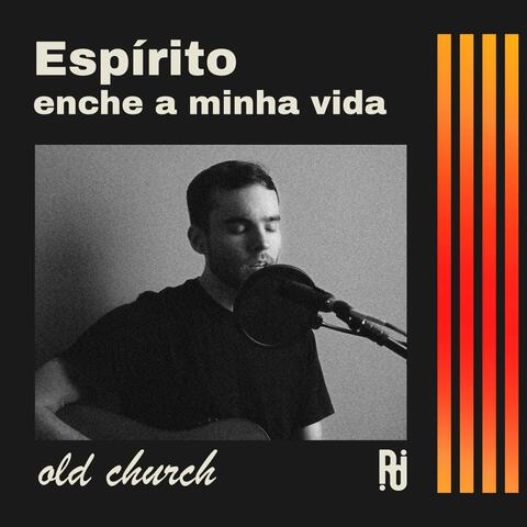 Espírito, enche a minha vida