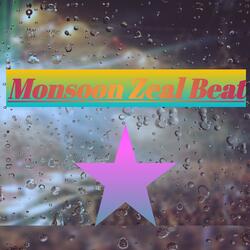 Monsoon Zeal Beat