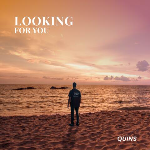 Looking For You