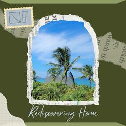 Rediscovering Home