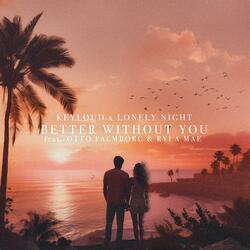Better Without You (feat. Otto Palmborg & RYLA MAE)