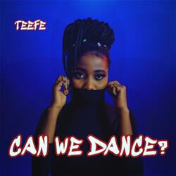 CAN WE DANCE?