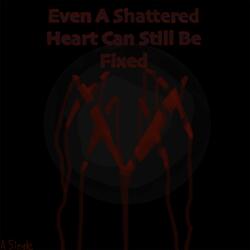 A Shattered Heart Can Still Be Fixed