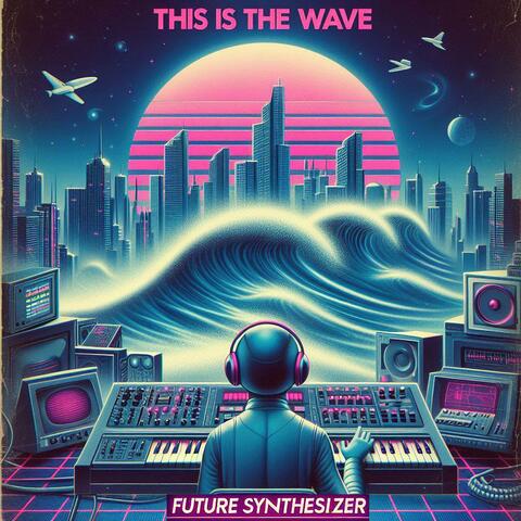This is The Wave
