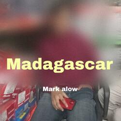 Madagascar