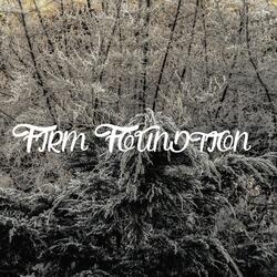 Firm foundtion