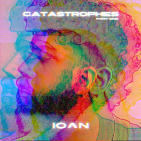 Catastrophes, Pt. 1