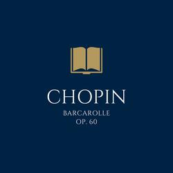 Frédéric Chopin: Barcarolle in F Sharp Major, Op. 60