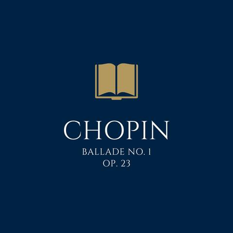 Frederic Chopin: Ballade No. 1 in G minor, Op. 23
