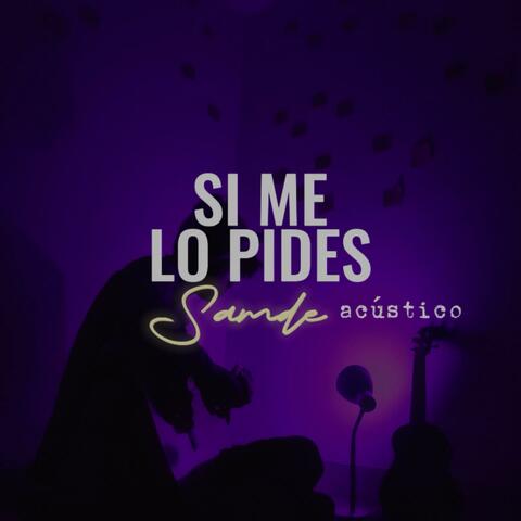 Si Me Lo Pides