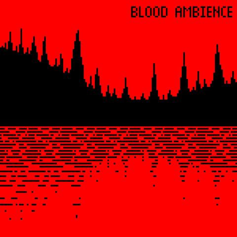 Blood Ambience