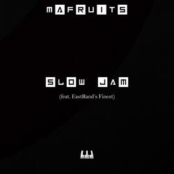 Slow Jam (feat. EastRand's Finest) [with Keyz Jingle]