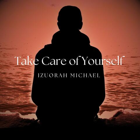 Take Care of Yourself