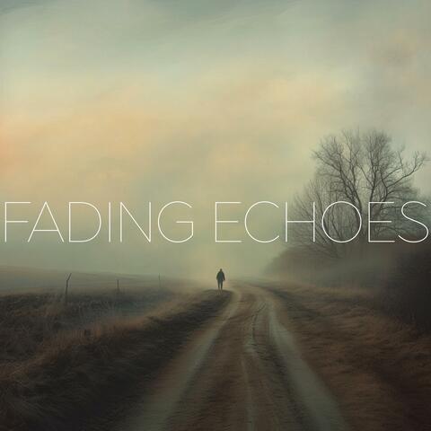 Fading Echoes