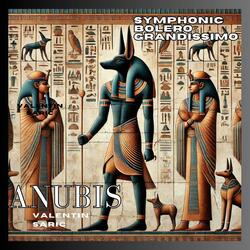 Anubis - Symphonic Bolero Grandissimo