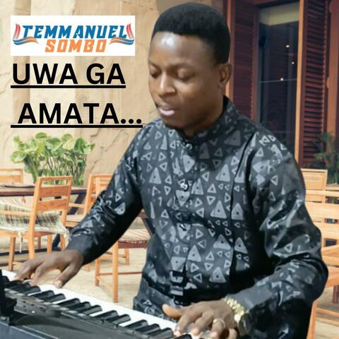 UWA GA AMATA