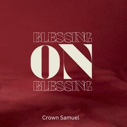 Blessing On Blessing