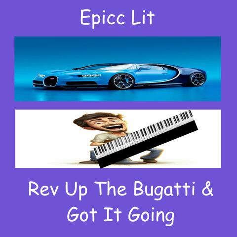 Rev Up The Bugatti & Got It Going