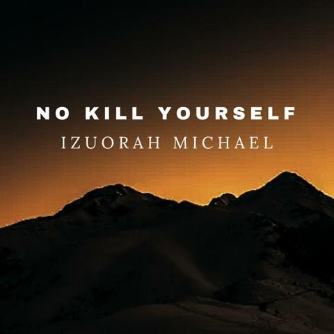 No Kill Yourself
