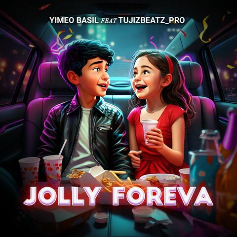 Jolly Foreva (feat. Tujizbeatz_Pro)