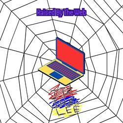 Raised By The Web
