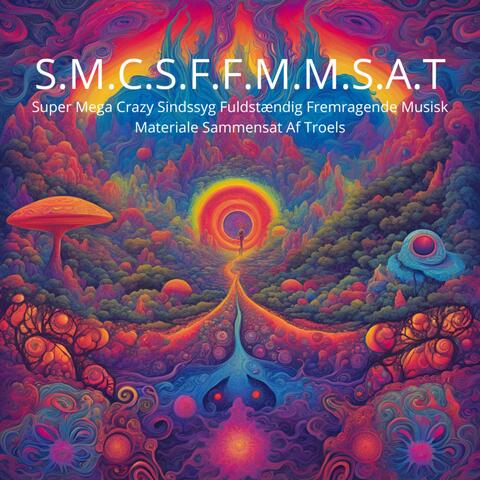 S.M.C.S.F.F.M.M.S.A.T